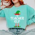 The Teacher Elf Matching Family Christmas Comfort Colors Sweatshirt Chalky Mint The Teacher Elf Matching Family Christmas Comfort Colors Sweatshirt Chalky Mint