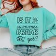 Teacher End Of Year Shirt Is It Summer Break Yet Last Day Comfort Colors Sweatshirt Chalky Mint Teacher End Of Year Shirt Is It Summer Break Yet Last Day Comfort Colors Sweatshirt Chalky Mint