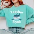 Teacher Shark Teacher For Men Women Comfort Colors Sweatshirt Chalky Mint Teacher Shark Teacher For Men Women Comfort Colors Sweatshirt Chalky Mint