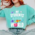 Teacher Tee My Students Are Out Of This World Space Comfort Colors Sweatshirt Chalky Mint