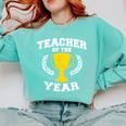 Teacher Of The Year For Men Women Comfort Colors Sweatshirt Chalky Mint Teacher Of The Year For Men Women Comfort Colors Sweatshirt Chalky Mint