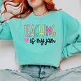 Teaching Is My Jam For Women Teacher Cute Teachers Outfit Comfort Colors Sweatshirt Chalky Mint Teaching Is My Jam For Women Teacher Cute Teachers Outfit Comfort Colors Sweatshirt Chalky Mint