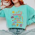 Teaching Kids About Jesus Is The Best Job Ever Bible Teacher Comfort Colors Sweatshirt Chalky Mint Teaching Kids About Jesus Is The Best Job Ever Bible Teacher Comfort Colors Sweatshirt Chalky Mint