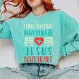 Teaching In My Veins Jesus In My Heart God Christian Teacher Comfort Colors Sweatshirt Chalky Mint Teaching In My Veins Jesus In My Heart God Christian Teacher Comfort Colors Sweatshirt Chalky Mint
