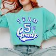 Team 5th Grade Fifth For Teacher Or Students Comfort Colors Sweatshirt Chalky Mint Team 5th Grade Fifth For Teacher Or Students Comfort Colors Sweatshirt Chalky Mint