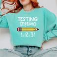 Testing Testing 123 Cute Test Day School Teacher Exam For Men Women Girls Kids Comfort Colors Sweatshirt Chalky Mint Testing Testing 123 Cute Test Day School Teacher Exam For Men Women Girls Kids Comfort Colors Sweatshirt Chalky Mint