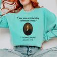 Thomas Paine Common Sense USA History Teacher Student Comfort Colors Sweatshirt Chalky Mint Thomas Paine Common Sense USA History Teacher Student Comfort Colors Sweatshirt Chalky Mint