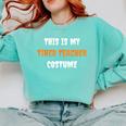 This Is My Tired Teacher Costume Apparel Halloween Teacher Comfort Colors Sweatshirt Chalky Mint This Is My Tired Teacher Costume Apparel Halloween Teacher Comfort Colors Sweatshirt Chalky Mint