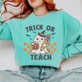 Trick Or Teach Teacher Comfort Colors Sweatshirt Chalky Mint Trick Or Teach Teacher Comfort Colors Sweatshirt Chalky Mint