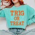 Trig Or Treat Trigonometry Math Teacher Halloween Comfort Colors Sweatshirt Chalky Mint Trig Or Treat Trigonometry Math Teacher Halloween Comfort Colors Sweatshirt Chalky Mint