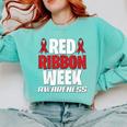 We Wear Red For Red Ribbon Week Awareness Mothers Teachers Comfort Colors Sweatshirt Chalky Mint We Wear Red For Red Ribbon Week Awareness Mothers Teachers Comfort Colors Sweatshirt Chalky Mint