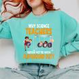 Why Science Teachers Should Not Be Given Playground Duty For Men Women Comfort Colors Sweatshirt Chalky Mint Why Science Teachers Should Not Be Given Playground Duty For Men Women Comfort Colors Sweatshirt Chalky Mint