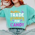 Will Trade Students For Candy Cute Halloween Costume Teacher For Men Women Kids Comfort Colors Sweatshirt Chalky Mint Will Trade Students For Candy Cute Halloween Costume Teacher For Men Women Kids Comfort Colors Sweatshirt Chalky Mint