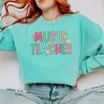 Women Music Teacher First Day Of School Elementary School Comfort Colors Sweatshirt Chalky Mint Women Music Teacher First Day Of School Elementary School Comfort Colors Sweatshirt Chalky Mint