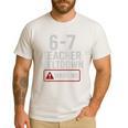 67 Don't Say 6-7 Again Teacher Shirt 67 Sarcastic Meme Men's Casual T-Shirt White