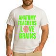 Anatomy Teachers Love Brains Halloween Teacher Costume Shirt Men's Casual T-Shirt White Anatomy Teachers Love Brains Halloween Teacher Costume Shirt Men's Casual T-Shirt White