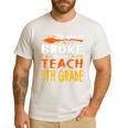 My Broom Broke So Now I Teach 5th Grade Halloween Teacher Men's Casual T-Shirt White My Broom Broke So Now I Teach 5th Grade Halloween Teacher Men's Casual T-Shirt White