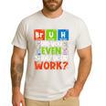 Bruh Did You Even Show Your Work For Science Teachers For Men Women Men's Casual T-Shirt White Bruh Did You Even Show Your Work For Science Teachers For Men Women Men's Casual T-Shirt White