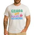 Chaos But Make It Academic Teacher Back To School Men's Casual T-Shirt White