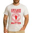 Chicago Teachers Matter Support Union Education Red For Ed Men's Casual T-Shirt White Chicago Teachers Matter Support Union Education Red For Ed Men's Casual T-Shirt White