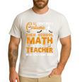 Don't Need Costume I'm A High School Math Teacher Halloween Men's Casual T-Shirt White