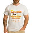 I Don't Need A Costume I'm A High School Teacher Halloween Men's Casual T-Shirt White I Don't Need A Costume I'm A High School Teacher Halloween Men's Casual T-Shirt White