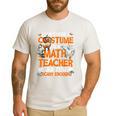 I Don't Need A Costume I'm Math Teacher Costume Halloween Men Women Men's Casual T-Shirt White