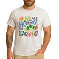 We Are Hungry For Learning Teacher Life Back To School Men's Casual T-Shirt White We Are Hungry For Learning Teacher Life Back To School Men's Casual T-Shirt White