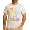 It's A Good Day To Make Art Artist Teacher Painter Men's Casual T-Shirt White It's A Good Day To Make Art Artist Teacher Painter Men's Casual T-Shirt White