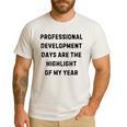 Professional Development Days Teacher Lie Party Men's Casual T-Shirt White
