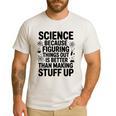 Science Because Figuring Things Out Teacher Scientific Adult Men's Casual T-Shirt White Science Because Figuring Things Out Teacher Scientific Adult Men's Casual T-Shirt White