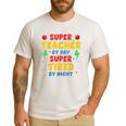 Super Teacher By Day Super Tired By Night Teacher For Men Women Men's Casual T-Shirt White Super Teacher By Day Super Tired By Night Teacher For Men Women Men's Casual T-Shirt White