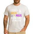 I Teach Hocus Pocus Some Call It Math Teacher Men's Casual T-Shirt White