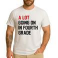 Teacher A Lot Going On In Fourth Grade Back To School Men's Casual T-Shirt White