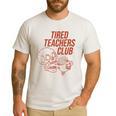 Tired Teachers Club Men's Casual T-Shirt White Tired Teachers Club Men's Casual T-Shirt White