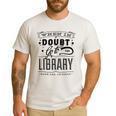 When In Doubt Go To The Library Teacher Vintage Book Lovers Men's Casual T-Shirt White When In Doubt Go To The Library Teacher Vintage Book Lovers Men's Casual T-Shirt White
