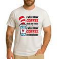 I Will Drink Coffee Here Or There Funny Teacher Teaching Men Women Girls Kids Men's Casual T-Shirt White