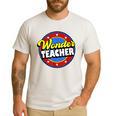 Wonder Teacher Super Woman Power Superhero Back To School Men's Casual T-Shirt White Wonder Teacher Super Woman Power Superhero Back To School Men's Casual T-Shirt White
