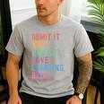 Admit It You Low Key Love Learning Bruh Teachers Women Men's Casual T-Shirt Sport Grey Admit It You Low Key Love Learning Bruh Teachers Women Men's Casual T-Shirt Sport Grey