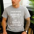 Art Teacher Christmas Xmas Never Dreamed Marrying Men's Casual T-Shirt Sport Grey