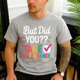 But Did You Take Attendance Teacher Back To School Men's Casual T-Shirt Sport Grey But Did You Take Attendance Teacher Back To School Men's Casual T-Shirt Sport Grey