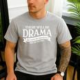 Broadway Actor There Will Be Drama Theater Teacher Men Women Men's Casual T-Shirt Sport Grey Broadway Actor There Will Be Drama Theater Teacher Men Women Men's Casual T-Shirt Sport Grey