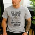 You Cannot Scare Me I'm A Middle School Teacher Halloween Men's Casual T-Shirt Sport Grey You Cannot Scare Me I'm A Middle School Teacher Halloween Men's Casual T-Shirt Sport Grey