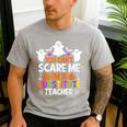 You Can't Scare Me I'm A Substitute Teacher Shirt Halloween Men's Casual T-Shirt Sport Grey