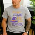 You Can't Scare Me I'm A Teacher For Men Women Men's Casual T-Shirt Sport Grey