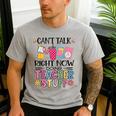 Can't Talk Right Now Doing Teacher Stuff Men's Casual T-Shirt Sport Grey Can't Talk Right Now Doing Teacher Stuff Men's Casual T-Shirt Sport Grey