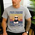 Dear Teacher I Talk To Everyone So Moving My Seat Won’t Help Men's Casual T-Shirt Sport Grey