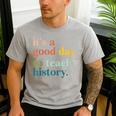 It's A Good Day To Teach History Teacher Men Women Men's Casual T-Shirt Sport Grey It's A Good Day To Teach History Teacher Men Women Men's Casual T-Shirt Sport Grey