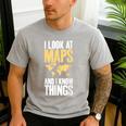 I Look At Maps And i Know Things Teacher Geographer Men's Casual T-Shirt Sport Grey I Look At Maps And i Know Things Teacher Geographer Men's Casual T-Shirt Sport Grey