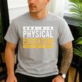 Physical Education Best Part Of The Day Phys Ed Teacher Men's Casual T-Shirt Sport Grey Physical Education Best Part Of The Day Phys Ed Teacher Men's Casual T-Shirt Sport Grey